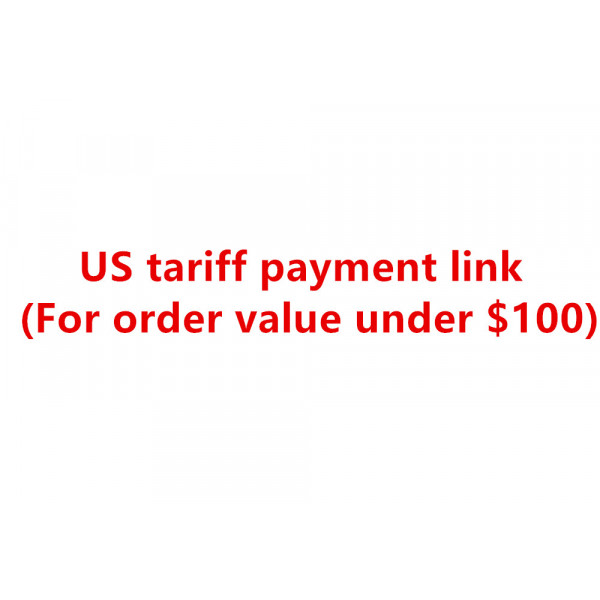 For the US order under $100, please make sure to pay $9.9 tariff with this link